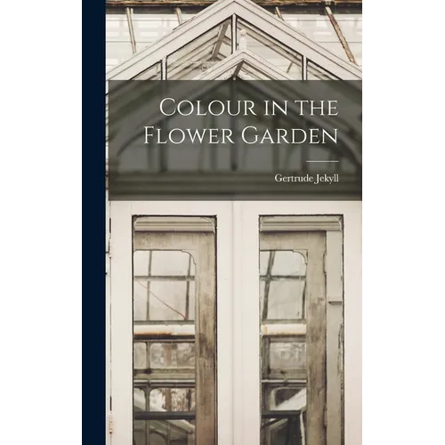 Colour in the Flower Garden