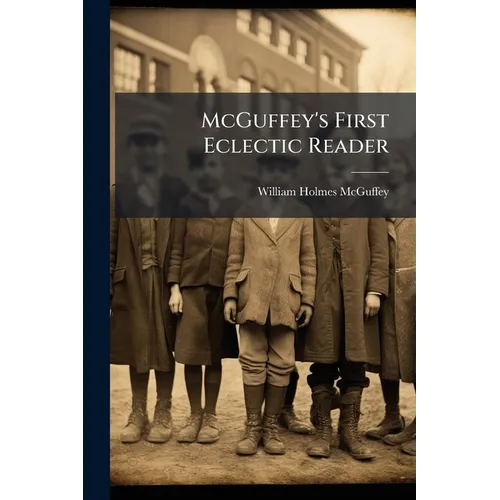 McGuffey's First Eclectic Reader