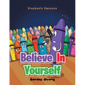 Believe in Yourself: Sarah's Story