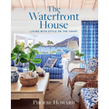The Waterfront House: Living with Style on the Coast