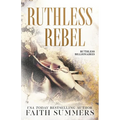 Ruthless Rebel: An Arranged Marriage Romance