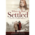 When The Dust Settled: Book Three in a Jewish Family Saga