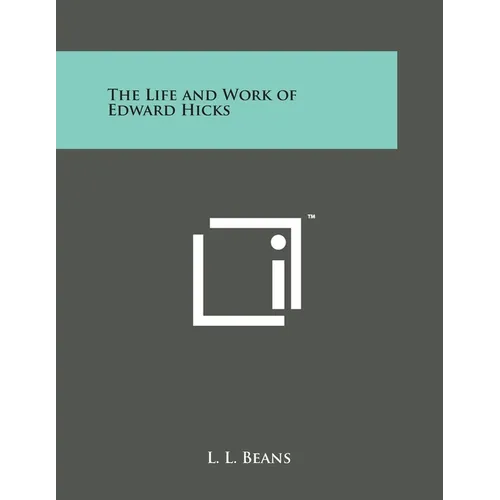 The Life and Work of Edward Hicks