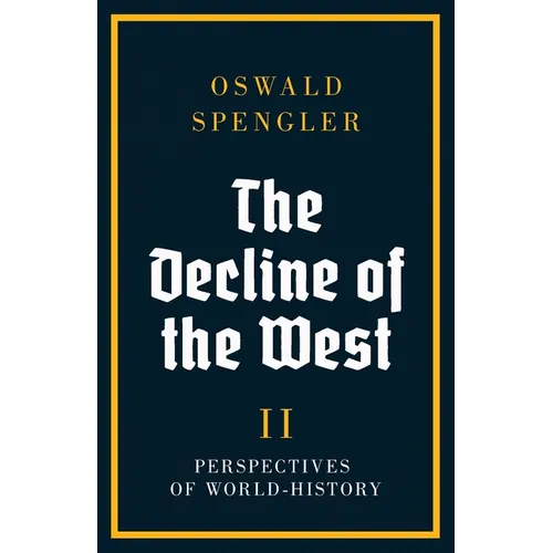 The Decline of the West: Perspectives of World-History
