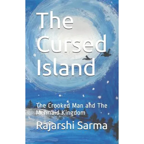 The Cursed Island: The Crooked Man and the Mermaid Kingdom