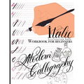Modern Calligraphy: Workbook for Beginners