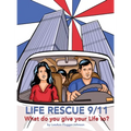 Life Rescue 9 11: What do you give your life to?