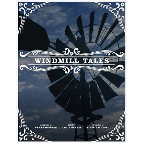 Windmill Tales: Stories from the American Wind Power Center