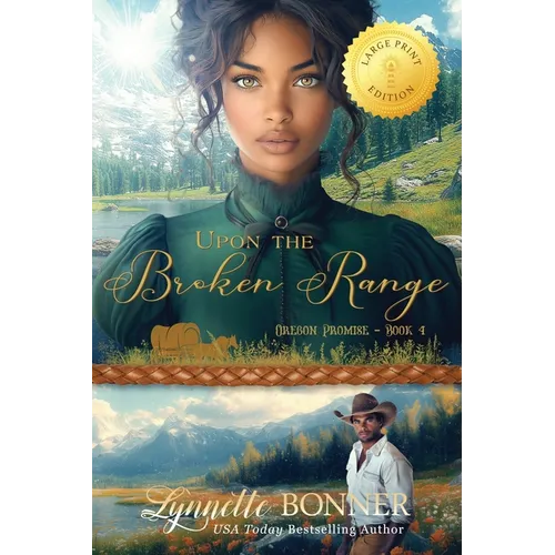 Upon the Broken Range, Large Print Edition