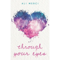 Through Your Eyes