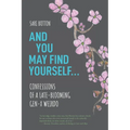 And You May Find Yourself...
