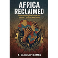 Africa Reclaimed: Overcoming the Legacies of the Colonial Machine