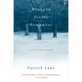 What the Stones Remember: A Life Rediscovered