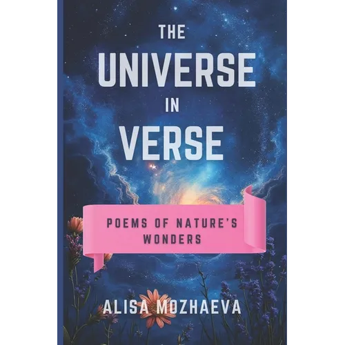 The Universe in Verse: Poems of Nature's Wonders
