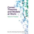 Career Theories and Models at Work: Ideas for Practice