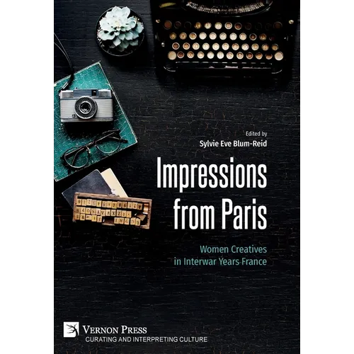 Impressions from Paris: Women Creatives in Interwar Years France