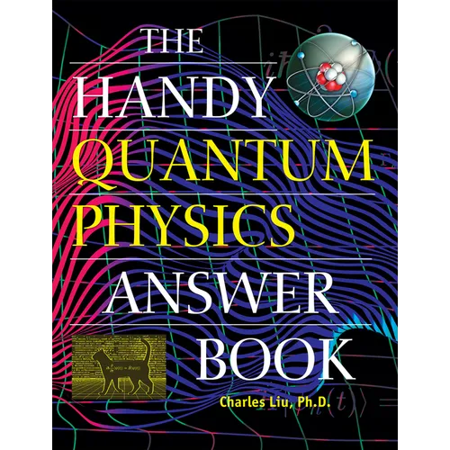 The Handy Quantum Physics Answer Book