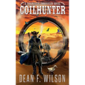 Coilhunter (a Coilhunter Chronicles Novel)