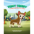 Teddy & Freddy: A Dog and His Pet Flea