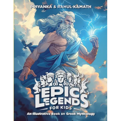Epic Legends for Kids: An Illustrative Book on Greek Mythology
