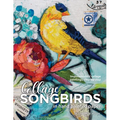 Songbirds in Collage: Impressionistic collage paintings, step-by-step