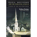 Paul Revere and the World He Lived in: Winner of the Pulitzer Prize