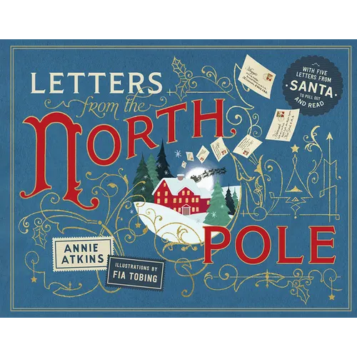 Letters from the North Pole: With Five Letters from Santa Claus to Pull Out and Read