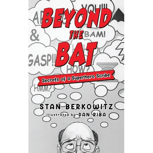 Beyond the Bat: Secrets of a Superhero Scribe