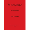 The Myth of Marsyas in the Roman Visual Arts: An Iconographic Study