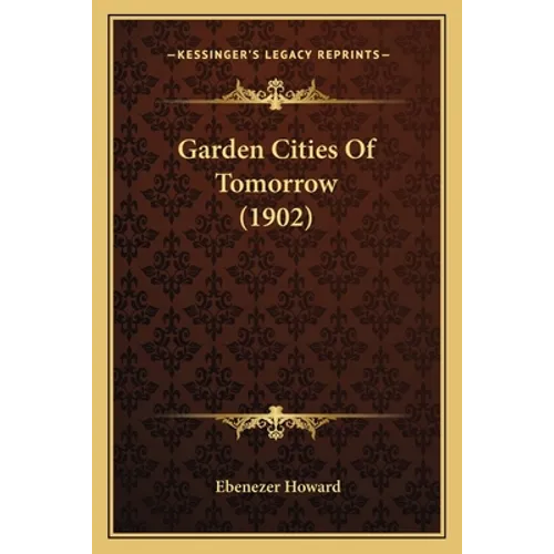 Garden Cities Of Tomorrow (1902)