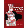 Loosening the Grip 13th Edition: A Handbook of Alcohol Information