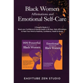 Black Women Affirmations and Emotional Self Care: 2 Powerful Books in 1 Boost Your Confidence & Mental Health in 90 Days. Daily Affirmations to Hack Y