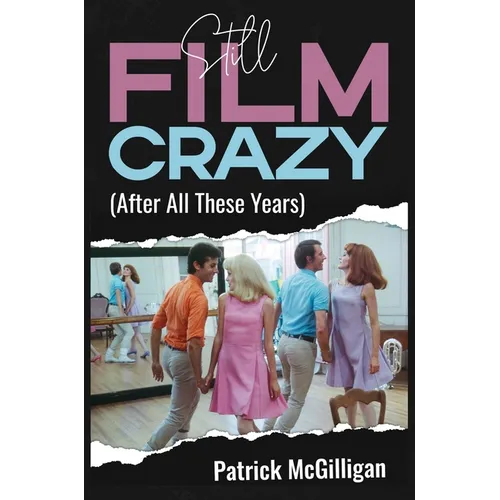 Still Film Crazy (After All These Years)
