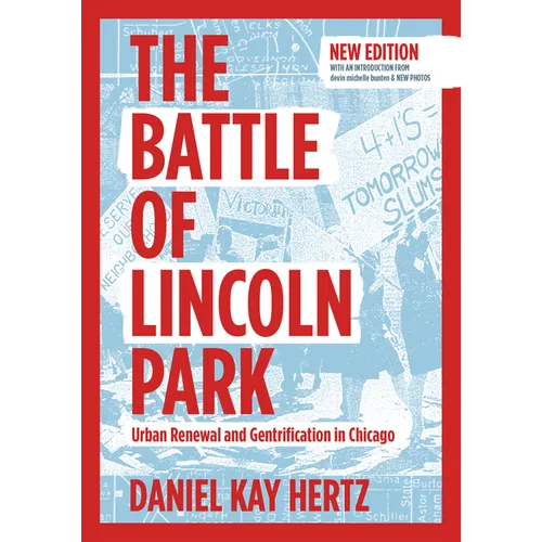 The Battle of Lincoln Park: Urban Renewal and Gentrification in Chicago