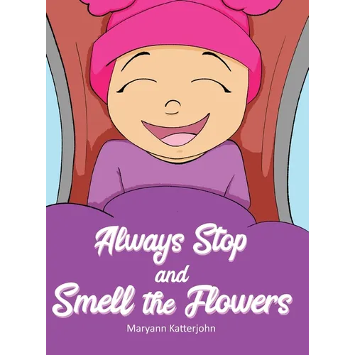 Always Stop and Smell the Flowers
