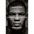 Baddest Man: The Making of Mike Tyson