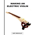 Making an Electric Violin