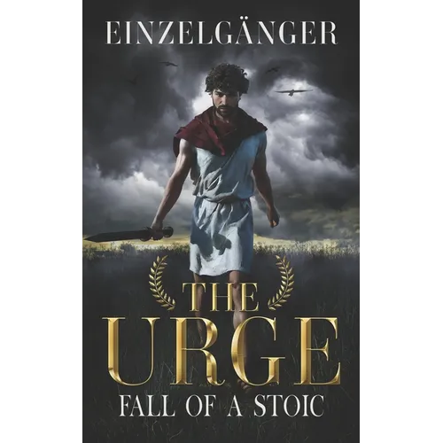 The Urge: Fall of a Stoic