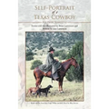 Self-Portrait of a Texas Cowboy: Ass Over Teakettle