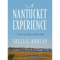 A Nantucket Experience: A Year in the Life of a Wash Ashore