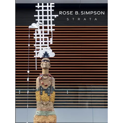 Rose B. Simpson: Strata