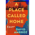 A Place Called Home: A Memoir