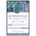 Zendoodle: 101 Zendoodle Patterns to Inspire Your Inner Artist--Even if You Think You're Not One
