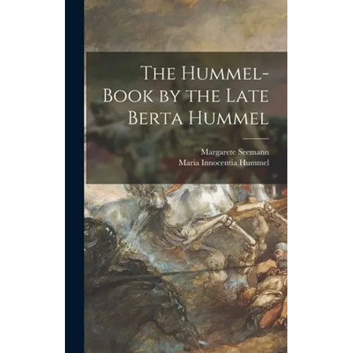 The Hummel-book by the Late Berta Hummel