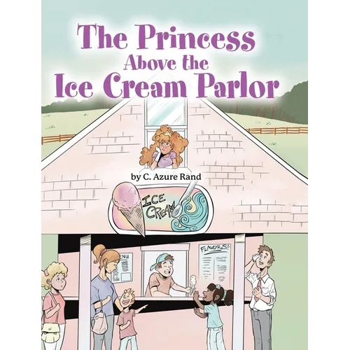 The Princess Above the Ice Cream Parlor