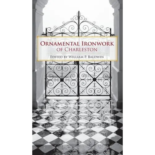 Ornamental Ironwork of Charleston