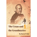 The Crane and the Grandmaster