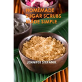 Homemade Sugar Scrubs Made Simple