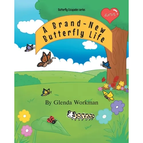A Brand-New Butterfly Life
