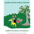 Azarin and His Animal Friends: Azarin y Sus Amigos, Los Animales